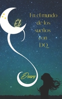 En el mundo de los sueños con DQ (Spanish Edition) B0CJBJH59N Book Cover