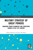 Military Strategy of Great Powers: Managing Power Asymmetry and Structural Change in the 21st Century 0367743205 Book Cover
