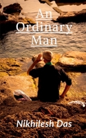 An Ordinary Man: A Journey of Struggle, Sacrifice, and the Pursuit of Purpose B0GVMDYQDJ Book Cover