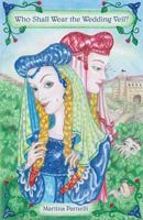 Who Shall Wear the Wedding Veil? 0997418907 Book Cover