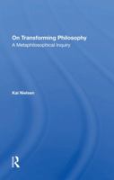 On Transforming Philosophy: A Metaphilosophical Inquiry 0367281880 Book Cover