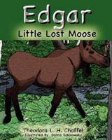 Edgar: Little Lost Moose 1419656740 Book Cover