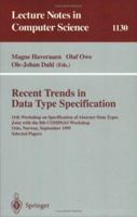 Recent Trends in Data Type Specification: 11th Workshop on Specification of Abstract Data Types, Joint with the 8th COMPASS Workshop, Oslo, Norway, September ... Papers (Lecture Notes in Computer Scie 3540616292 Book Cover