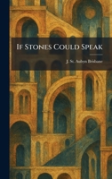If Stones Could Speak 1025471660 Book Cover