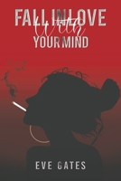 Fall in Love with Your Mind 1398411760 Book Cover