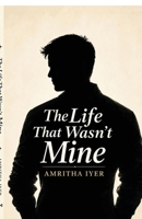 The Life That Wasn't Mine B0HG7ZN6ZB Book Cover