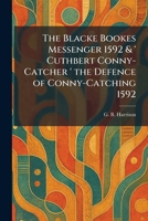 The Blacke Bookes Messenger 1592 & ' Cuthbert Conny-Catcher ' the Defence of Conny-Catching 1592 1025957784 Book Cover