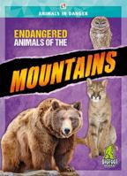 Endangered Animals of the Mountains - Animals in Danger Series, Nonfiction Reading for Grades 2-5 - Bigfoot Books Collection 164519809X Book Cover