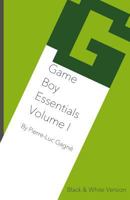Game Boy Essentials Volume I: Black & White Version 099590152X Book Cover