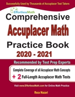 Comprehensive Accuplacer Math Practice Book 2020 - 2021: Complete Coverage of all Accuplacer Math Concepts + 2 Full-Length Accuplacer Math Tests 1646128745 Book Cover