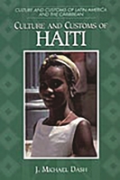 Culture and Customs of Haiti (Culture and Customs of Latin America and the Caribbean) 031330498X Book Cover