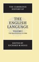 The Cambridge History of the English Language, Vol. 1: The Beginning to 1066 052126474X Book Cover