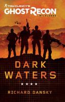 Tom Clancy's Ghost Recon Wildlands: Dark Waters 1945210036 Book Cover