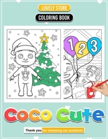 Coco Cute Coloring Book Dive into a World of Adorable Designs: Colorful Escapes for All Ages to Enjoy B0CQVQQCZL Book Cover