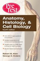 Anatomy, Histology & Cell Biology: PreTest Self-Assessment & Review (Pre Test Basic Science Series) 0071370870 Book Cover
