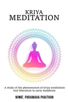 A study of The Phenomena of Action Meditation and Liberation In Early Buddhism 5176858630 Book Cover