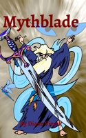 Mythblade 171561710X Book Cover