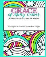 Grace of Many Colors: A Scripture Coloring Book for All Ages 0692697837 Book Cover