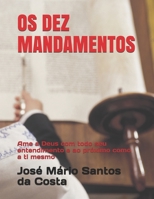 OS Dez Mandamentos: Ame a Deus com todo seu entendimento e ao próximo como a ti mesmo B096LYP8XT Book Cover