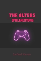 THE ALTERS SPIELANLEITUNG (German Edition) B0FCL53QWH Book Cover