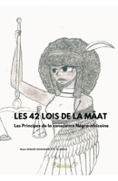 LES 42 LOIS DE MÂAT: Les Principes de la conscience Négro-africaine B0CCCVZ898 Book Cover