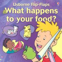 What Happens to Your Food? 0746025041 Book Cover