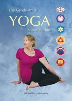 The Gentle Art of Yoga: For healthy, joyful, ageing 0646977180 Book Cover