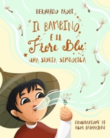 Il bambino e il fiore blu: Una storia simbolica B0FSKMYXRQ Book Cover