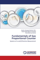Fundamentals of Gas Proportional Counter: Systems of α and β Particles Measurement 3659390925 Book Cover