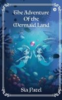 The Adventure Of The Mermaid Land B0FCXXYJHD Book Cover