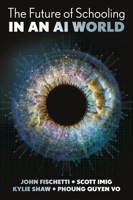The Future of Schooling in an AI World 1836629133 Book Cover