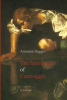 The Instrument of Caravaggio 144612228X Book Cover