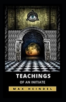 Teachings of an Initiate (Collected Works) 0911274197 Book Cover