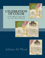Celebration of Color with Mark Catesby 1719321728 Book Cover