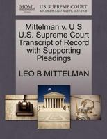 Mittelman v. U S U.S. Supreme Court Transcript of Record with Supporting Pleadings 1270559044 Book Cover