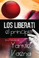 Los Liberati: El Principio 1974680118 Book Cover