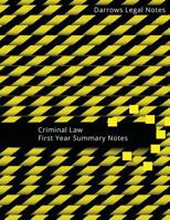 Criminal Law - First Year Summary Notes 1540650499 Book Cover