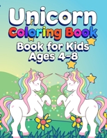 Unicorn Coloring Book for Kids Ages 4-8: Easy and Fun Coloring Activity Book for Little Kids Boys and Girls B093RZGHW8 Book Cover