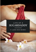 Life of a sugardaddy 8743036708 Book Cover