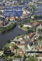 Breslau/Wroclaw: Ein Kunstgeschichtlicher Rundgang Durch Die Stadt Der Hundert Brucken 379542951X Book Cover