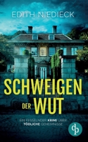 Schweigen der Wut: Ein fesselnder Krimi über tödliche Geheimnisse (German Edition) 3989983938 Book Cover