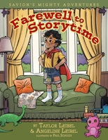 Farewell to Storytime: Savion's Mighty Adventures (1) 1038316952 Book Cover