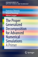 The Proper Generalized Decomposition for Advanced Numerical Simulations: A Primer 3319028642 Book Cover