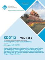 Kdd12: The 18th ACM SIGKDD International Conference on Knowledge Discovery and DataMining V1 1450319467 Book Cover