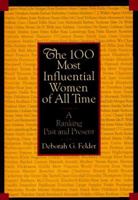 The 100 Most Influential Women of All Time: A Ranking Past and Present 0806517263 Book Cover