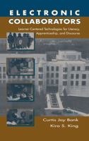 Electronic Collaborators: Learner-Centered Technologies for Literacy, Apprenticeship, and Discourse 0805827978 Book Cover