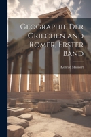 Geographie Der Griechen and Romer, Erster Band 1022471368 Book Cover