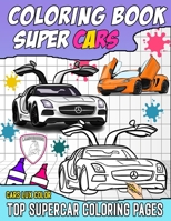 super cars coloring book: Discover the world of supercars B0C9RWSRFN Book Cover