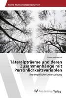 Täteralpträume und deren Zusammenhänge mit Persönlichkeitsvariablen 3639876881 Book Cover