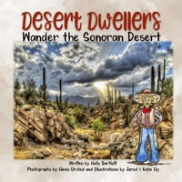 Desert Dwellers: Wander the Sonoran Desert 0692066160 Book Cover